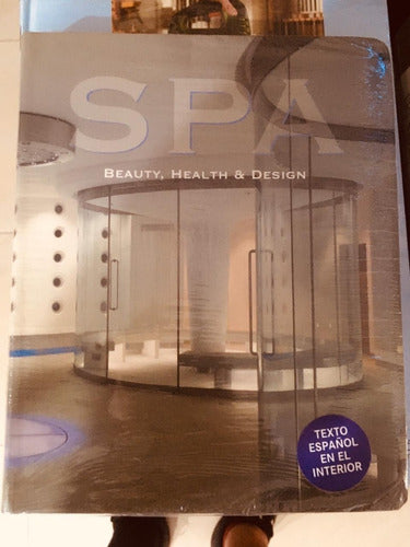 Spa Beauty Health and Design - Veronica Fajardo - Hardcover - Spa Beauty Health And Design - Veronica Fajardo - Tapa Dura
