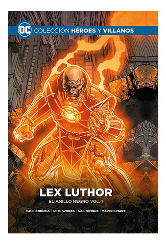 DC Heroes Y Villanos N°43 (51) Lex Luthor: El Anillo Negro 1 0