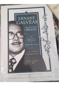 Ernane Galvêas: Um Servidor Do Brasil De Aristóteles Drummonf & José Lorêdo Filho Pela Resistência Cultural (2023) 0