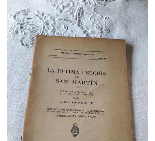 La Ultima Leccion De San Martin Conferencia 17/8/1943 Echagu 0