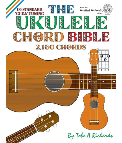 Cabot Books The Ukulele Chord Bible: GCEA Standard C6 Tuning 0