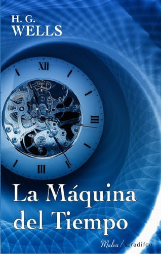 La Maquina Del Tiempo - H G Wells 0