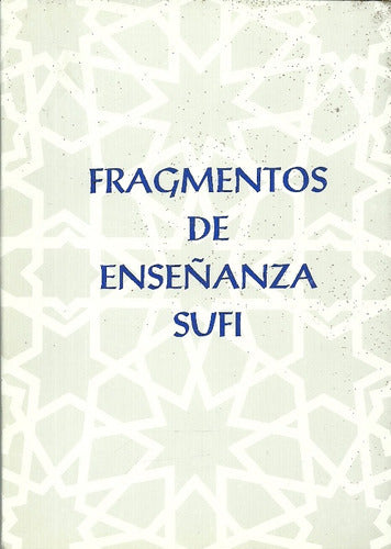 Sufismo Fragmentos De Enseñanza Sufi 0