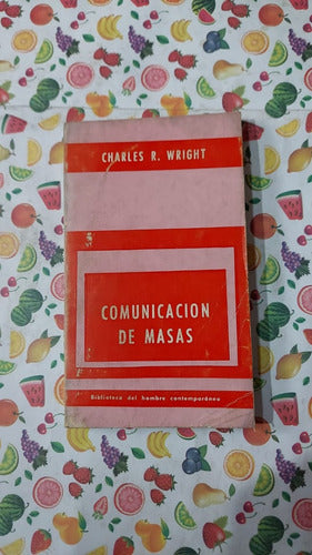 Mass Communication - Charles Wright - Paidos Publishing - Comunicacion De Masas - Charles Wright - Editorial Paidos