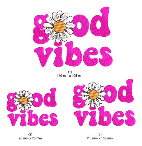 Embroidery Design: Good Vibes - 3 Sizes 1