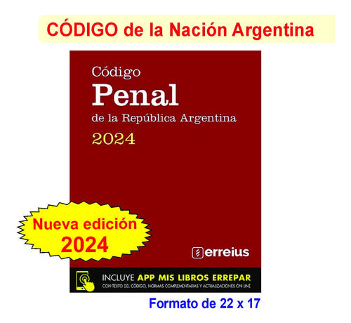 Argentinian Criminal Code 2024 - Código Penal De La República Argentina Ultima Edicion