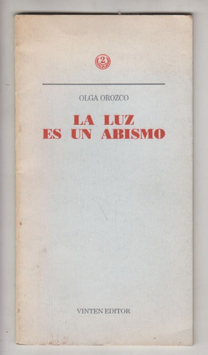 1993 Surrealismo Olga Orozco La Luz Es Un Abismo 1a Edicion 0