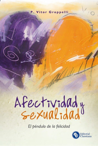 Afectividad Y Sexualidad - El Pendulo De La Felicidad 0