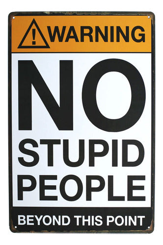 Strosportsandtech Metal Sign with Fun English Text - Warning No Stu 0