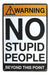 Strosportsandtech Metal Sign with Fun English Text - Warning No Stu 0