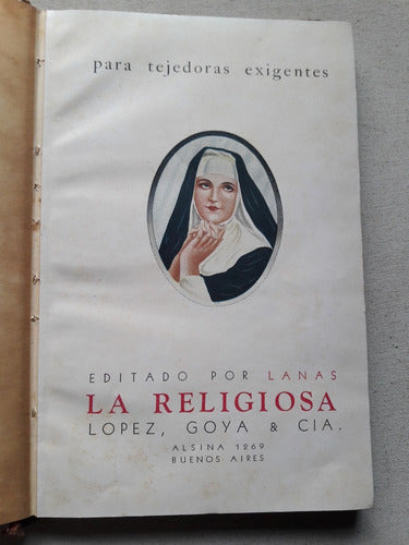 Para Tejedoras Exigentes Lopez Goya Y Cia Lanas La Religiosa 1