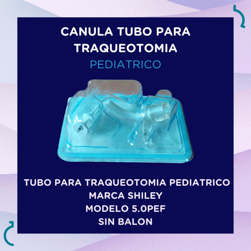 Canula Tubo Traqueotomia Pediatrico 5.0pef Sin Balon Shiley 4