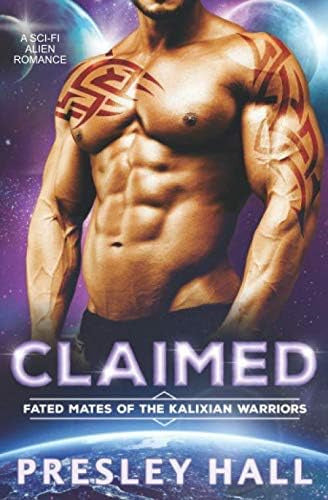 Claimed: A Sci-Fi Alien Romance (Fated Mates of the Kalixian Warriors) - Libro: Claimed: A Sci-Fi Alien Romance (Fated Mates Of The