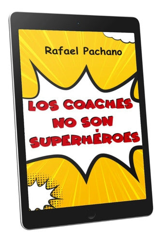 Los Coaches No Son Superhéroes 0