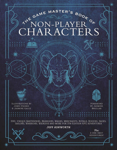 The Game Masters Book of Non-Player Characters: 500+ Unique RPG NPCs - The Game Masters Book Of Non-Player Characters: Más 500 Rpg