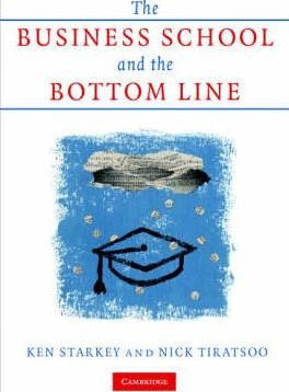 The Business School And The Bottom Line - Ken Starkey