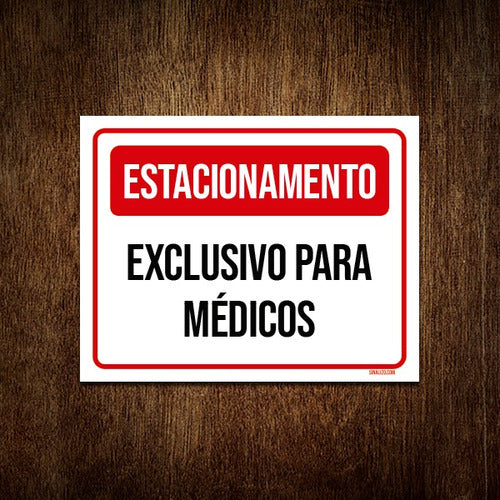 Placa Estacionamento Exclusivo Médicos 18x23 0