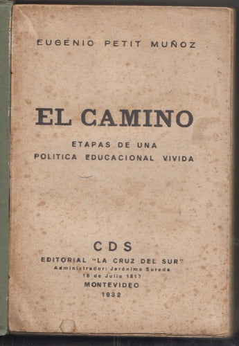 1932 El Camino Eugenio Petit Muñoz La Cruz Del Sur Muy Raro 1