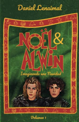 Noël & Alwin: Imagining a Magical Christmas - Noël & Alwin Imaginando Una Navidad