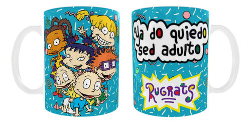 Rugrats - Ya No Quiero Ser Adulto Taza Ceramica Sublimada 0