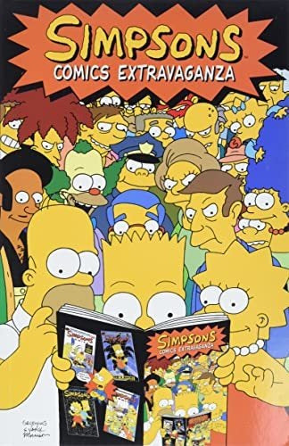 Simpsons Comics Extravaganza: The Ultimate Collection - Book : Simpsons Comics Extravaganza (Simpsons Comics...