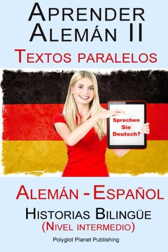 Aprender Alemán II Textos Paralelos - Bilingual Stories - NI 0