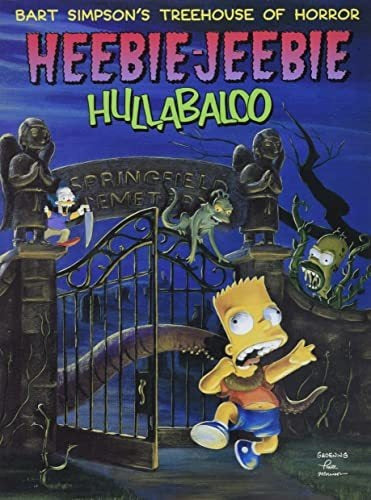 Bart Simpson's Treehouse Of Horror Heebie-Jeebie Hullabaloo - Book : Bart Simpsons Treehouse Of Horror Heebie-Jeebie...