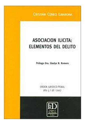 Criminal Law Insight: Elements of Conspiracy - Cuneo Libarona, C - Asociacion Ilicita: Elementos Del Delito - Cuneo Libarona, C
