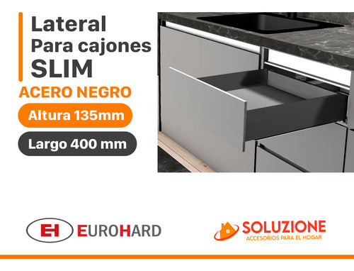 Lateral Slim Cajón 135x400mm Eurohard Negro Cierre Suave 3d 1