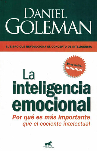 Emotional Intelligence, by Daniel Goleman - Inteligencia Emocional, La  R  Daniel Goleman Vergara