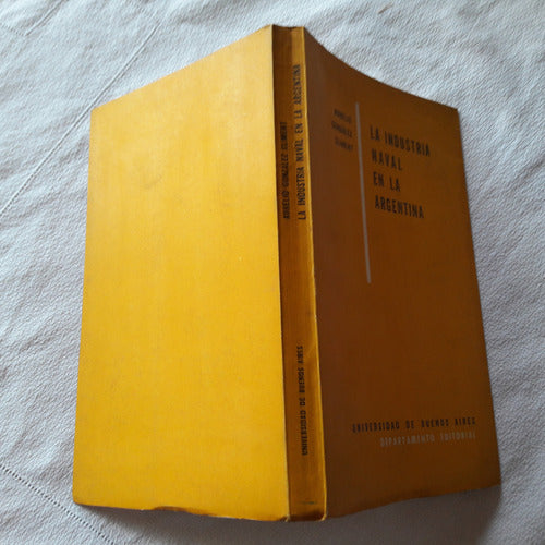 La Industria Naval En La Argentina Aurelio Gonzalez Climent 4