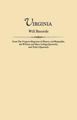 Virginia Will Records, From The Virginia Magazine Of Hist... 0