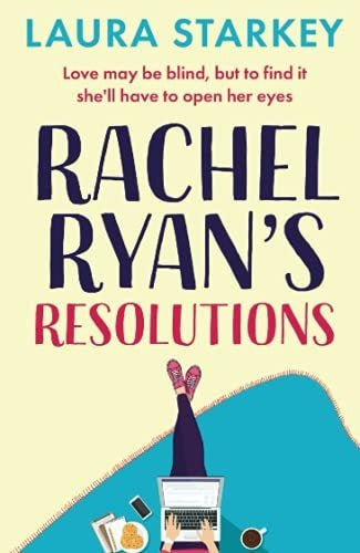 Rachel Ryan's Resolutions: The Laugh-out-Loud Romantic Comedy Novel by Laura Starkey - Book : Rachel Ryans Resolutions The Laugh-Out-Loud Romantic