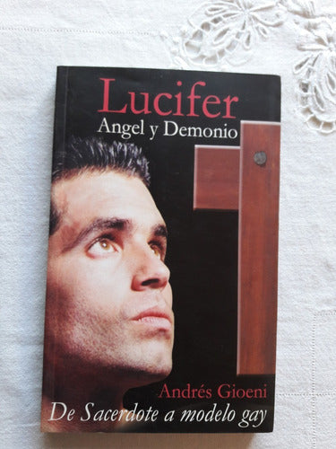 Lucifer Angel Y Demonio - Andres Gioeni - Junio 2003 0