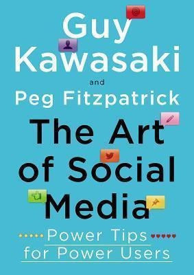 The Art Of Social Media : Power Tips For Power Use(hardback) 0