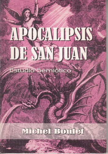 Semiotica Estudio Sobre Apocalipsis Biblico X Michel Boulet 0