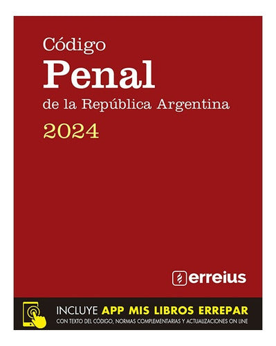 Argentinian Criminal Code 2024 - Código Penal De La República Argentina Ultima Edicion
