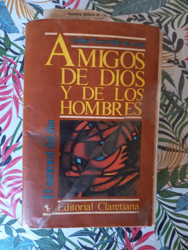 Amigos De Dios Y De Los Hombres Esther Pizzariello De Leoz 0