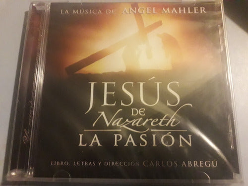 Ángel Mahler. Jesús De Nazareth La Pasion 0