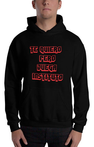 Entretiempo Store Hoodie Instituto De Cordoba Te Quiero Pero 1