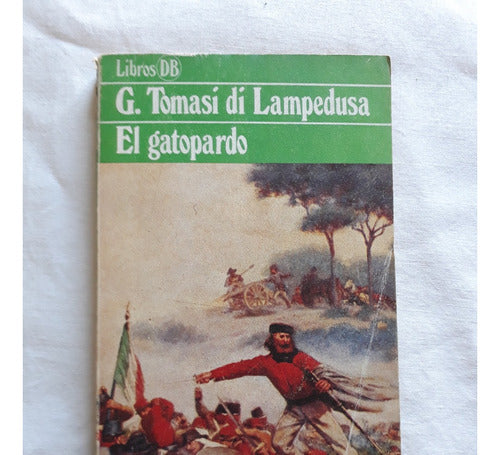 El Gatopardo - G. Tomasi Di Lampedusa - Argos Vergara 1980 0