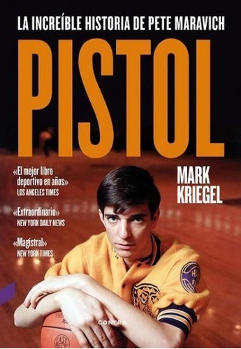 Pistol. La Increíble Historia De Pete Maravich - Mark Kriegel 0