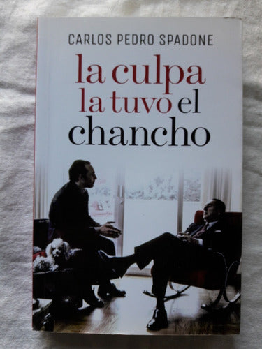 La Culpa La Tuvo El Chancho - Dedicado Carlos Pedro Spadone 0