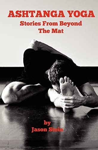 Ashtanga Yoga: Stories from Beyond the Mat - Libro:  Ashtanga Yoga: Stories From Beyond The Mat