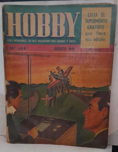 Hobby - Ideas Interesantes - Revista Nro. 109 - Agosto 1945 0