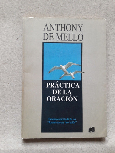 Practica De La Oracion - Antonio De Mello - Lumen 0