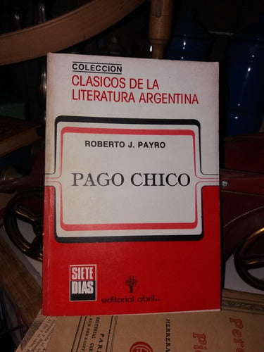 Libro Pago Chico De Roberto Payro 0