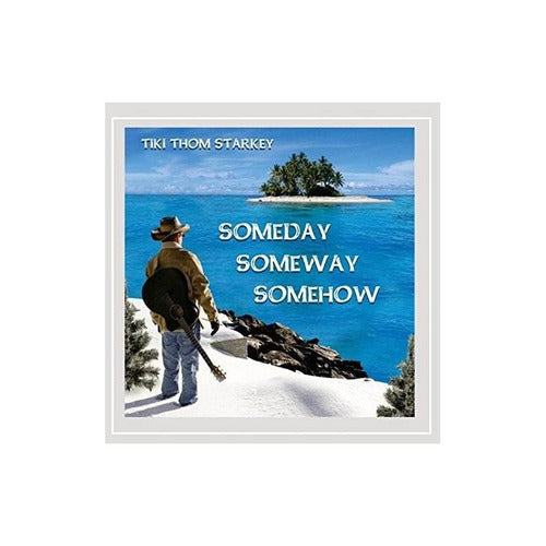 Starkey Tiki Thom - Someday, Someway, Somehow (USA Import) CD - Starkey Tiki Thom Someday Someway Somehow Usa Import Cd