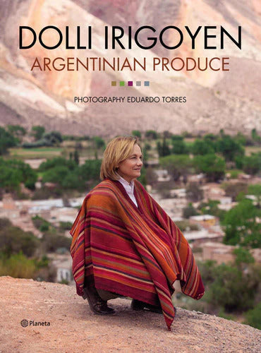 Dolli Irigoyen | 'Argentinian Produce' : Edit By Planeta - Culinary Creations Unveiled | Spanish