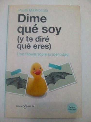 Libro Dime Qué Soy Y Te Diré Que Eres De  Mastrocola (34) 0